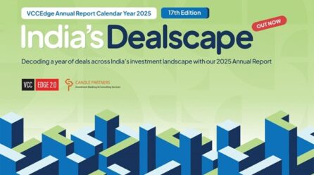 Inside India’s Private Markets: VCCEdge and Candle Partners Release 17th Edition of India’s Dealscape, Annual Deals Report 2025