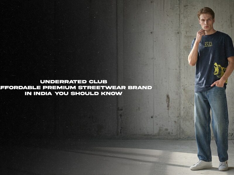 Underrated club: Affordable premium Streetwear Brand in India You Should Know